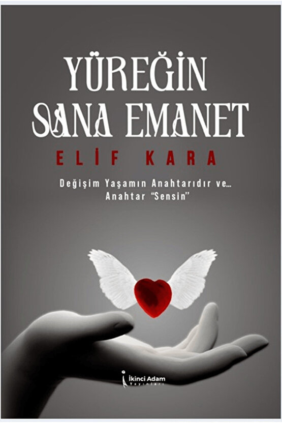 Yüreğin Sana Emanet  Elif Kara  İkinci Adam Yayınları  9786253730369