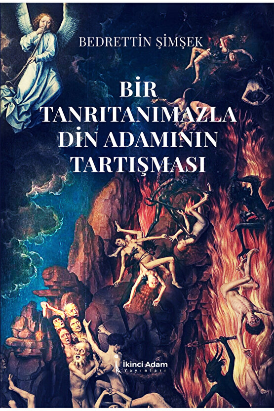 Bir Tanrıtanımazla Din Adamının Tartışması -  Bedrettin Şimşek