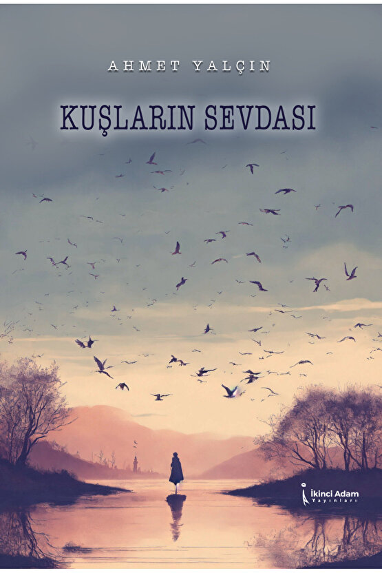 Kuşların Sevdası - Ahmet Yalçın