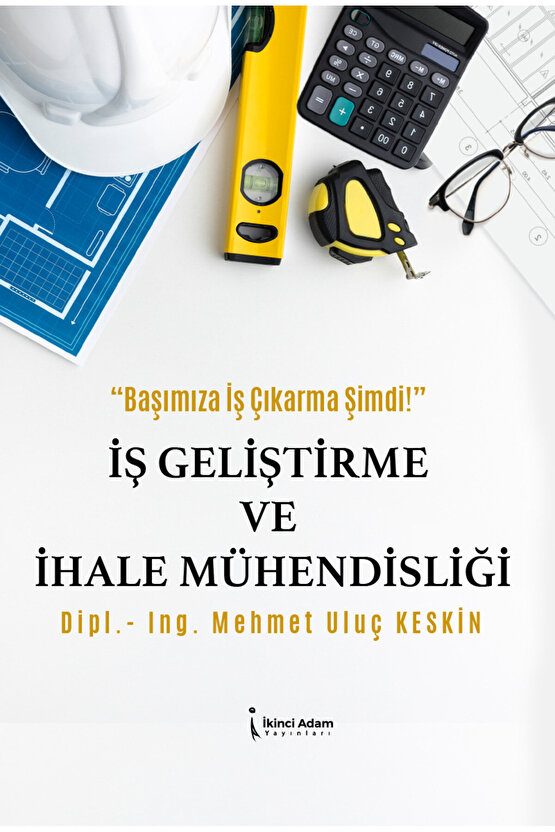 İş Geliştirme ve ihale Mühendisliği - Mehmet Uluç Keskin