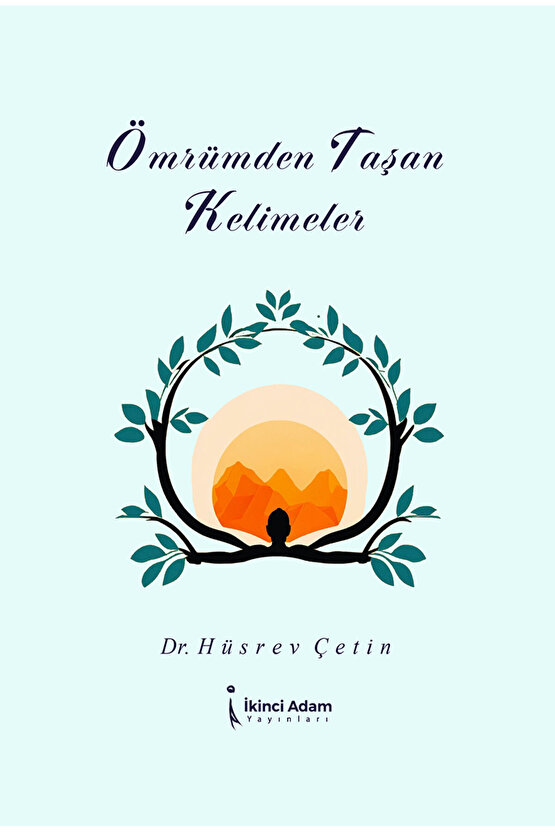 Ömrümden Taşan Kelimeler - Dr. Hüsrev Çetin