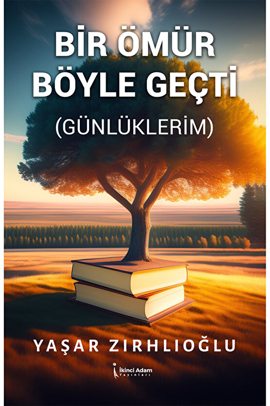 BİR ÖMÜR BÖYLE GEÇTİ - YAŞAR ZIRHLIOĞLU