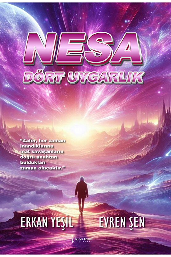 NESA : DÖRT UYGARLIK - ERKAN YEŞİL – EVREN ŞEN