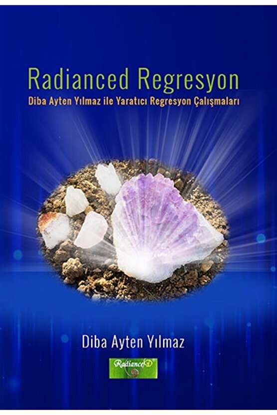Radianced Regresyon - Diba Ayten Yılmaz 9786258444322