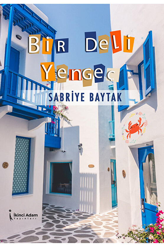 BİR DELİ YENGEÇ - SABRİYE BAYTAK