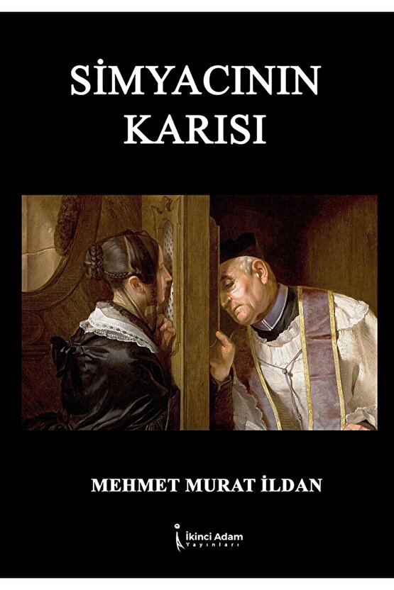 Simyacının Karısı  Mehmet Murat İldan  İkinci Adam Yayınları  9786256617001