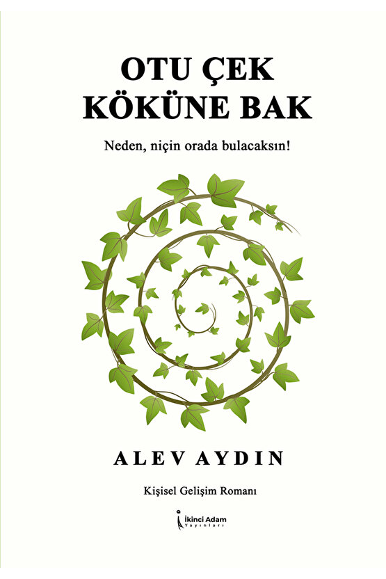 Otu Çek Köküne Bak - Alev Aydın
