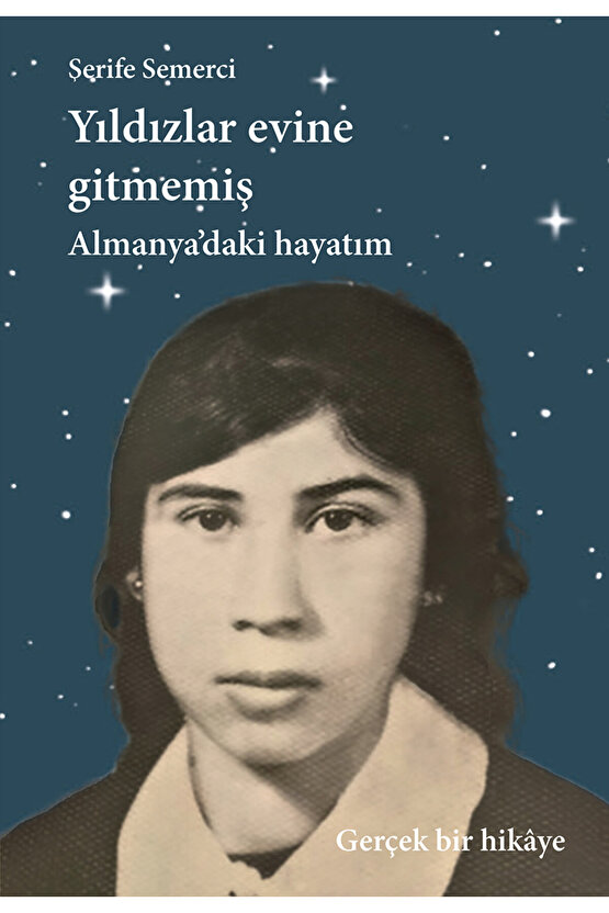 YILDIZLAR EVİNE GİTMEMİŞ - ŞERİFE SEMERCİ