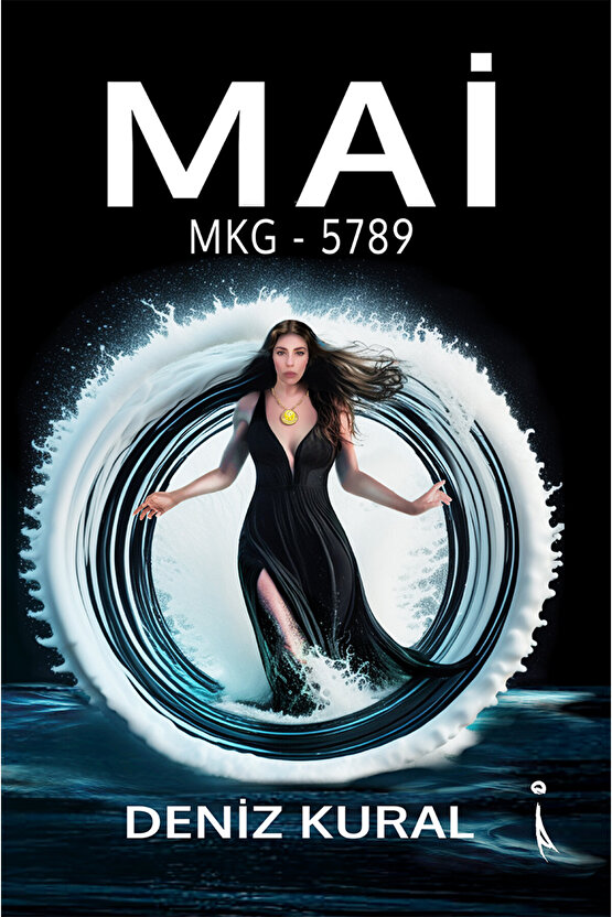 Mai Mkg - 5789 - Deniz Kural - Birinci Kitap