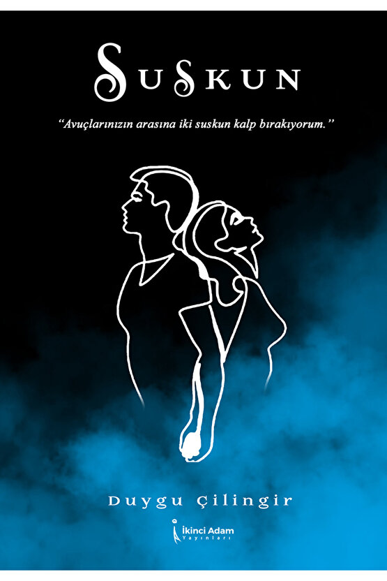 SUSKUN - DUYGU ÇİLİNGİR
