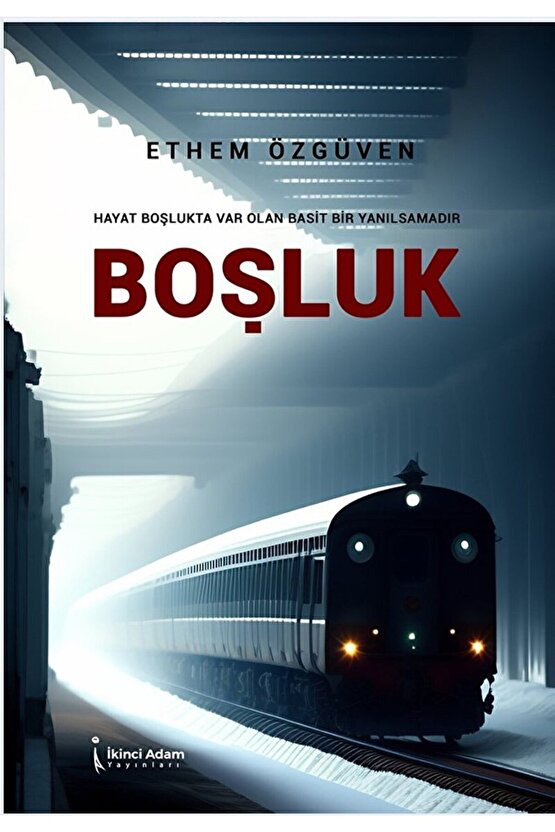 Boşluk  Ethem Özgüven  İkinci Adam Yayınları  9786256543690