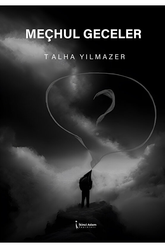 MEÇHUL GECELER - TALHA YILMAZER