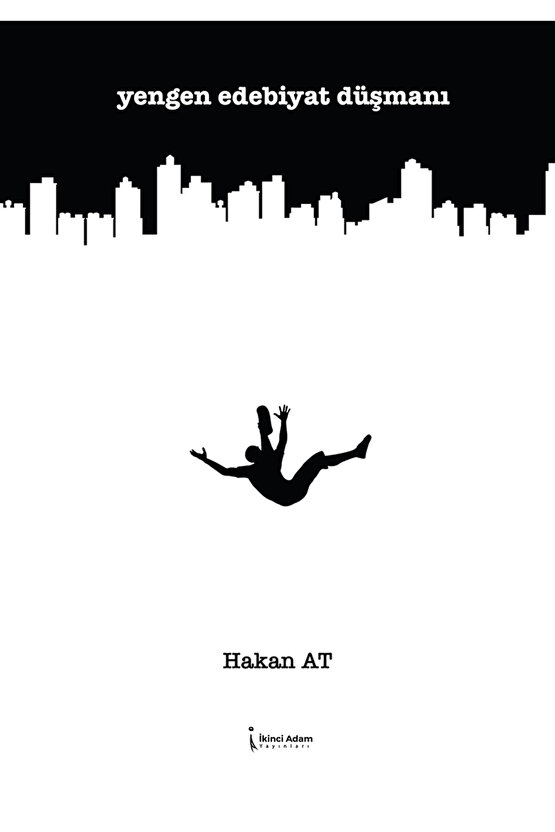 YENGEN EDEBİYAT DÜŞMANI - HAKAN AT