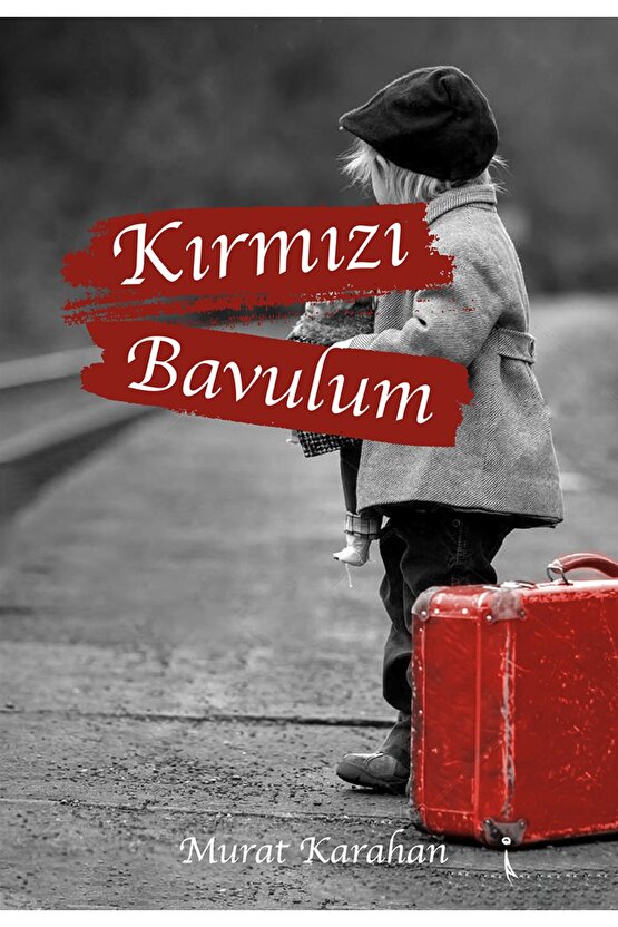 KIRMIZI BAVULUM - MURAT KARAHAN
