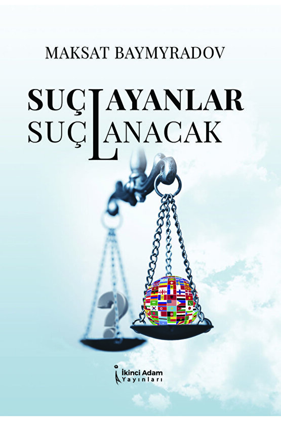 Suçlayanlar Suçlanacak - Maksat Baymyradov