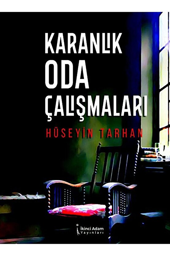 Karanlık Oda Çalışmaları  Hüseyin Tarhan  İkinci Adam Yayınları  9786258267778