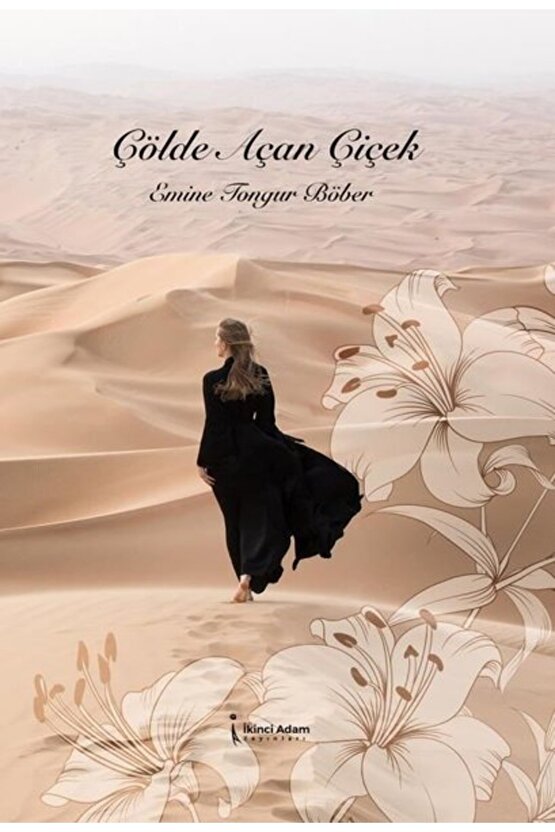 Çölde Açan Çiçek  Emine Tongur Böber   9786258267204