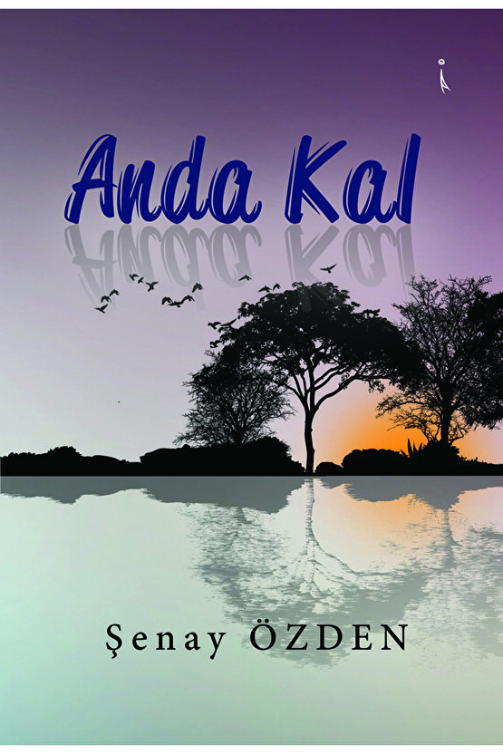 Anda Kal - Şenay Özden
