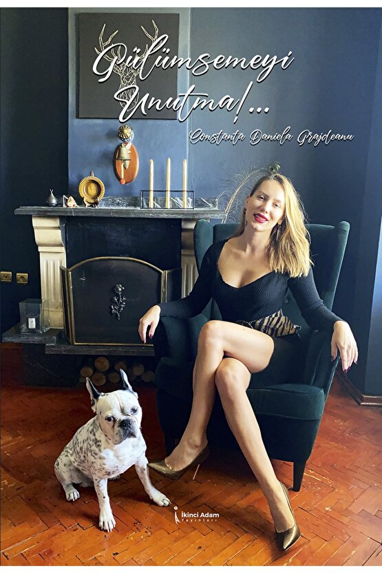 Gülümsemeyi Unutma  Constanta Daniela Grajdeanu  İkinci Adam Yayınları  9786258334999