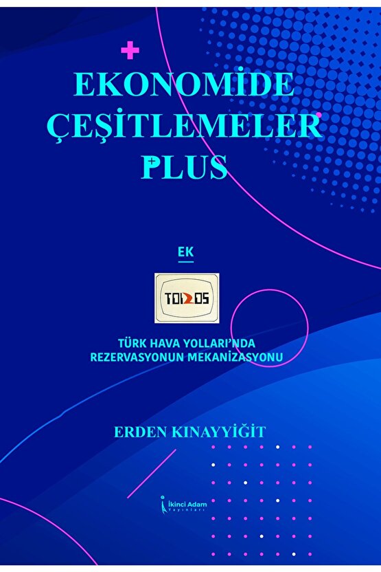 Ekonomide Çeşitlemeler Plus  Erden Kınayyiğit  İkinci Adam Yayınları  9786258334845