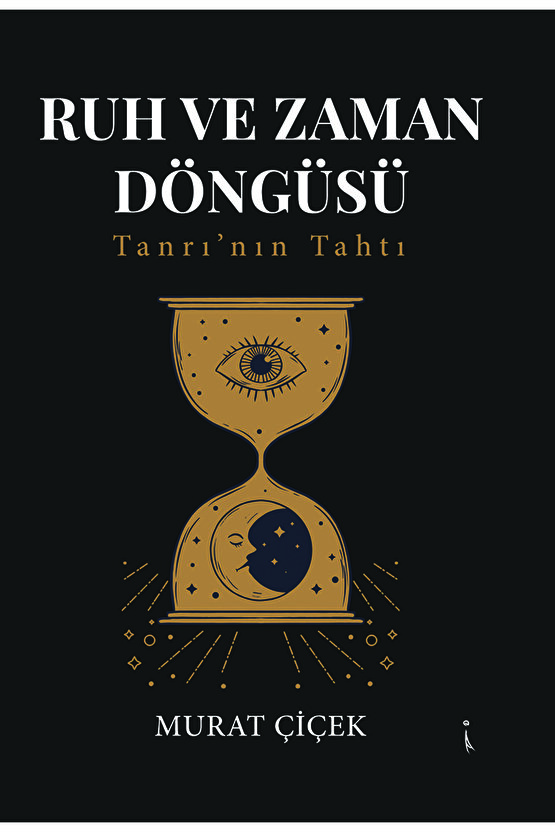Ruh Ve Zaman Döngüsü - Murat Çiçek