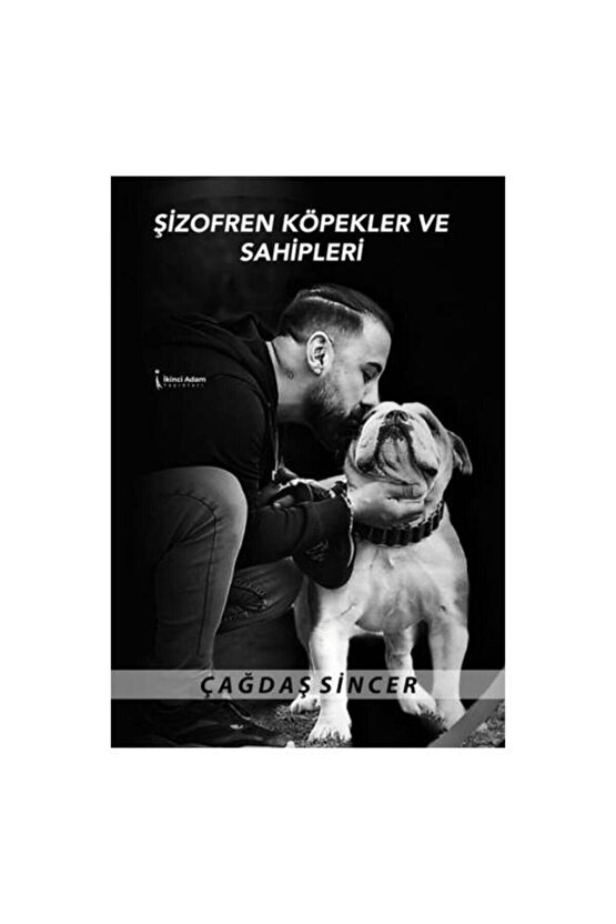 Şizofren Köpekler Ve Sahipleri  Çağdaş Sincer   9786258334432