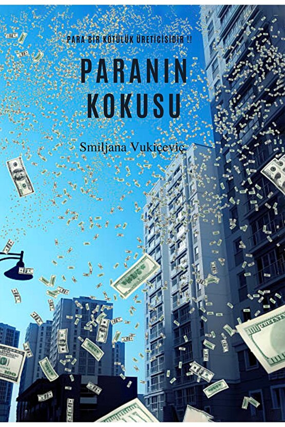 Paranın Kokusu  Smiljana Vukiçevi  İkinci Adam Yayınları  9786258102918