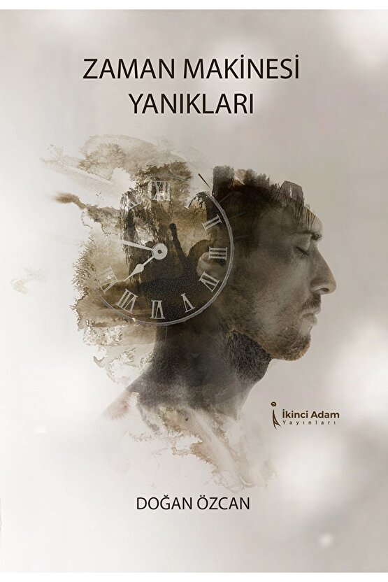 Zaman Makinesi Yanıkları  Doğan Özcan   9786258102932