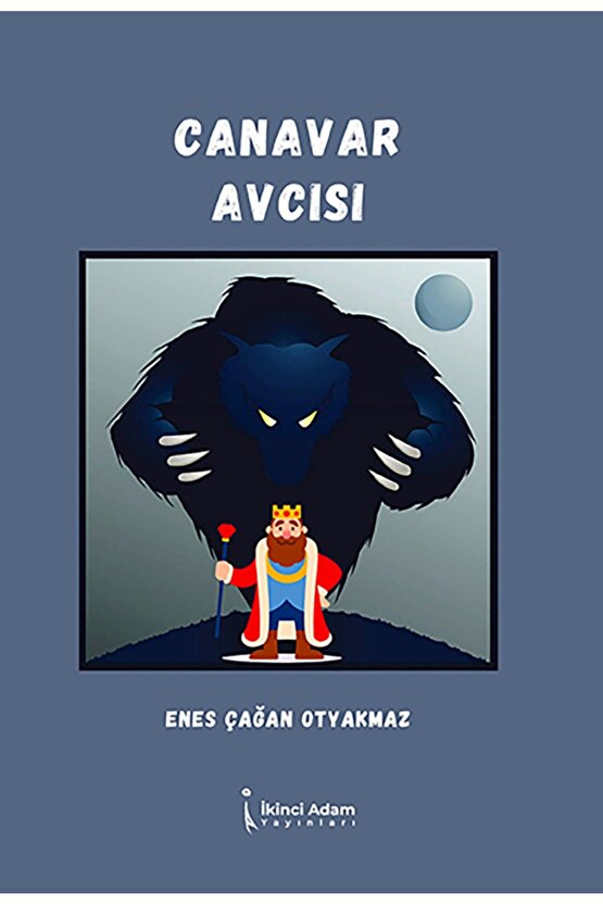 Canavar Avcısı  Enes Çağan Otyakmaz  İkinci Adam Yayınları  9786258102871