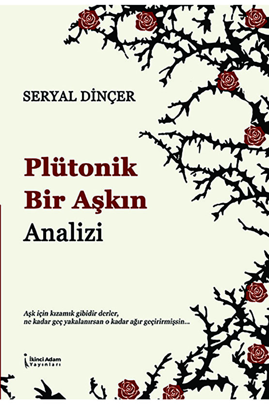 Plütonik Bir Aşkın Analizi  Seryal Dinçer   9786258334098