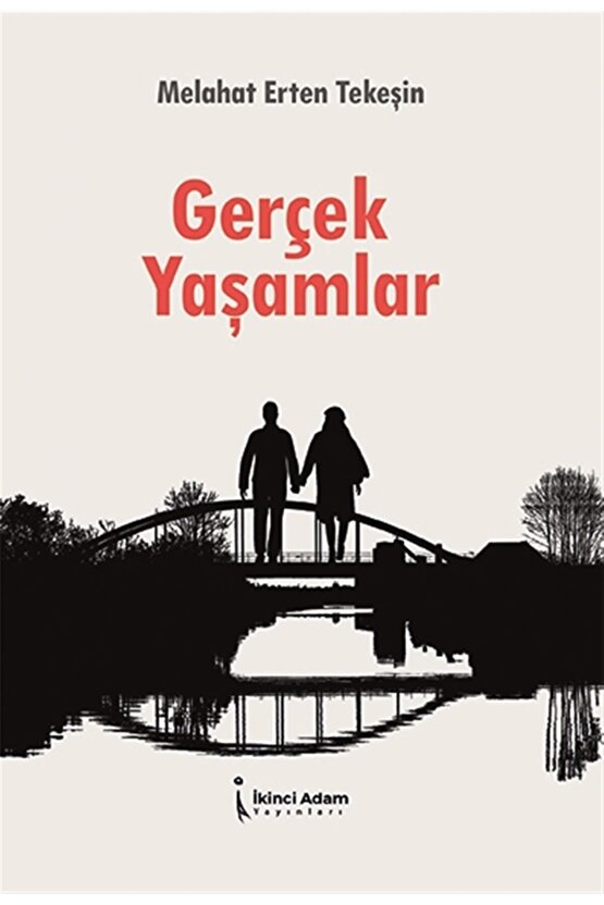 Gerçek Yaşamlar - Melahat Erten Tekeşin 9786257498852