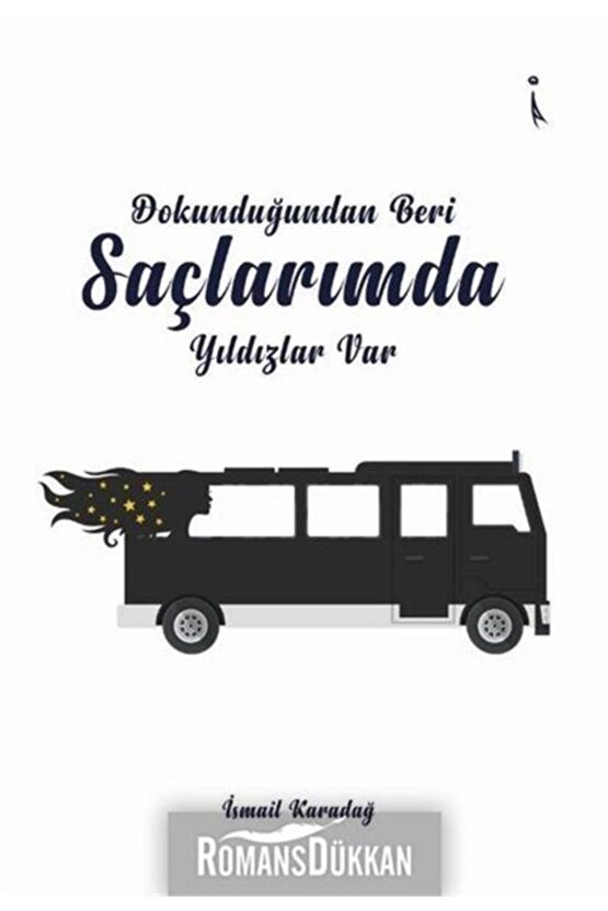 Dokunduğundan Beri Saçlarımda Yıldızlar Var
