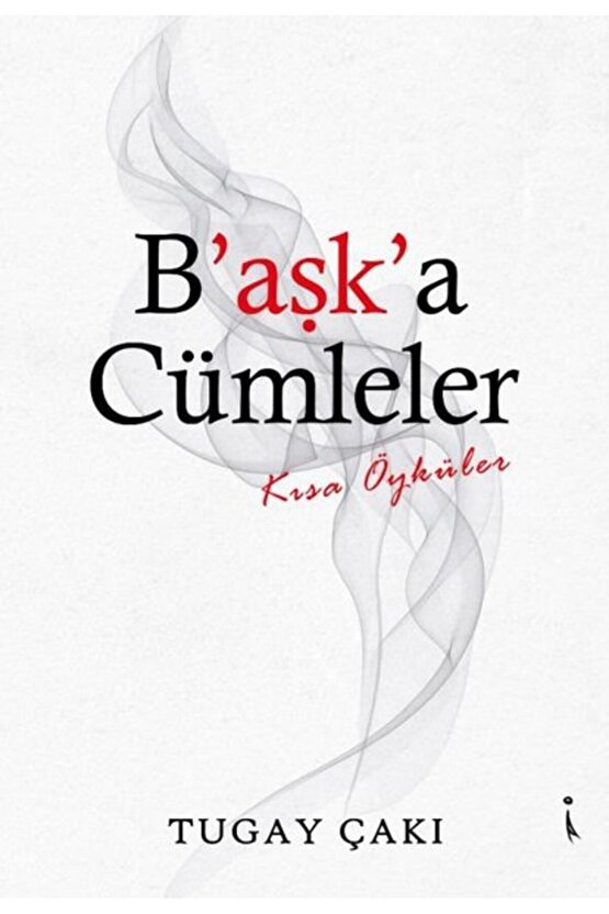 Başka Cümleler Kısa Öyküler Tugay Çakı