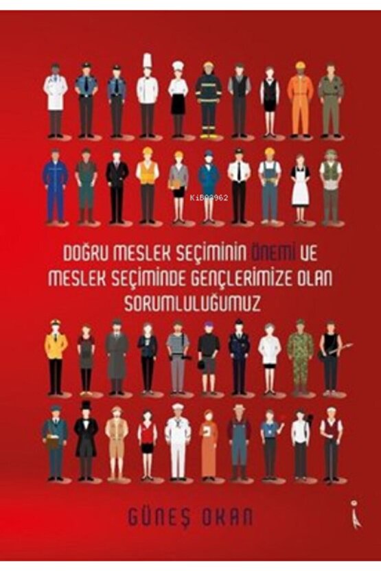 Doğru Meslek Seçiminin Önemi Ve Meslek Seçiminde Gençlerimize Olan Sorumluluğumuz