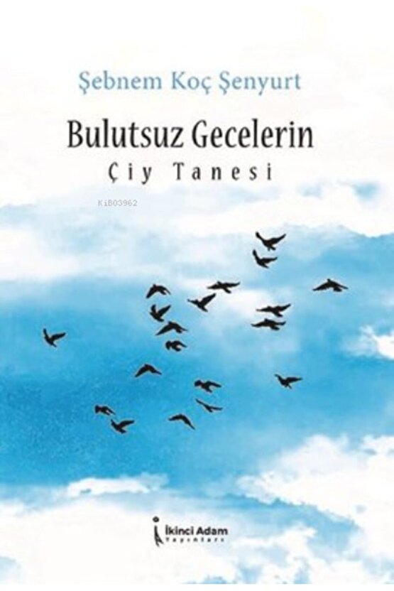 Bulutsuz Gecelerin Çiy Tanesi