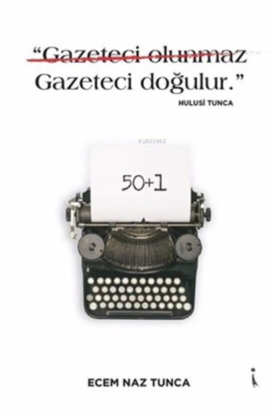 gazeteci Olunmaz Gazeteci Doğulur. - Hulusi Tunca