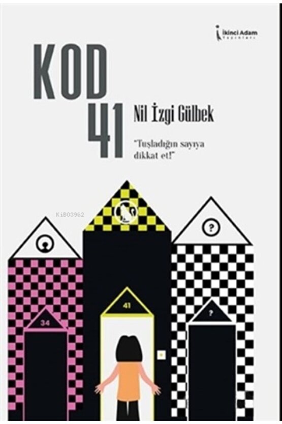 Kod 41  Nil Izgi Gülbek   9786257498289