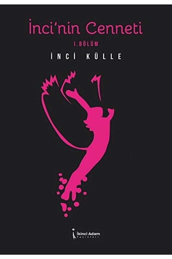 Inci’nin Cenneti  Inci Külle   9786257583190