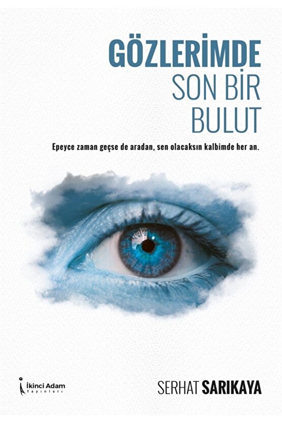 Gözlerimde Son Bir Bulut - Serhat Sarıkaya 9786257347211