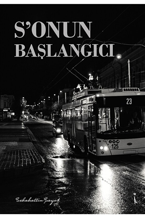 Sonun Başlangıcı - Sebahattin Şayok 9786053068631