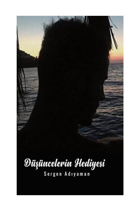 Düşüncelerin Hediyesi - Sergen Adıyaman