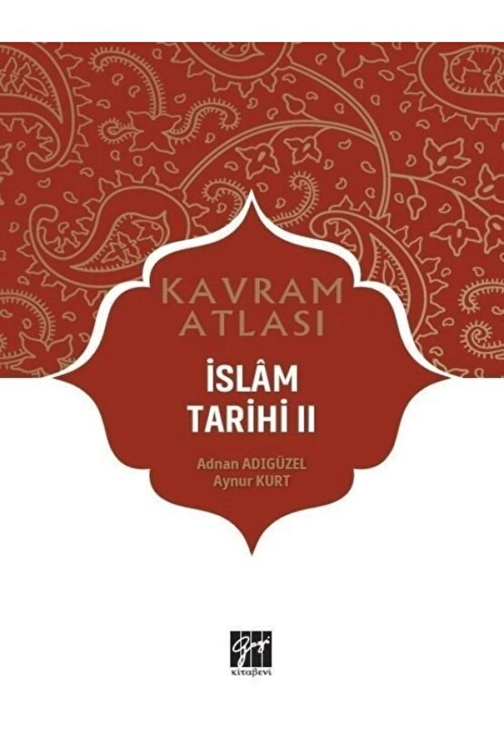 Islam Tarihi 2 - Kavram Atlası - Adnan Adıgüzel 9786257216142