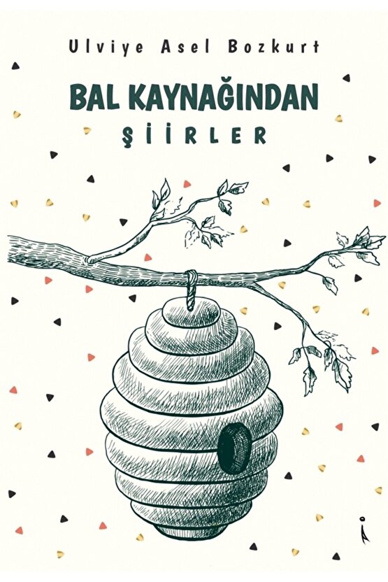 Bal Kaynağından Şiirler - Ulviye Asel Bozkurt 9786257347372
