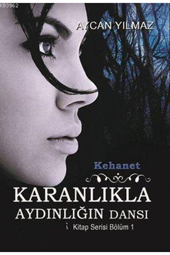 Kehanet - Karanlıkla Aydınlığın Dansı Kitap Serisi Bölüm 1