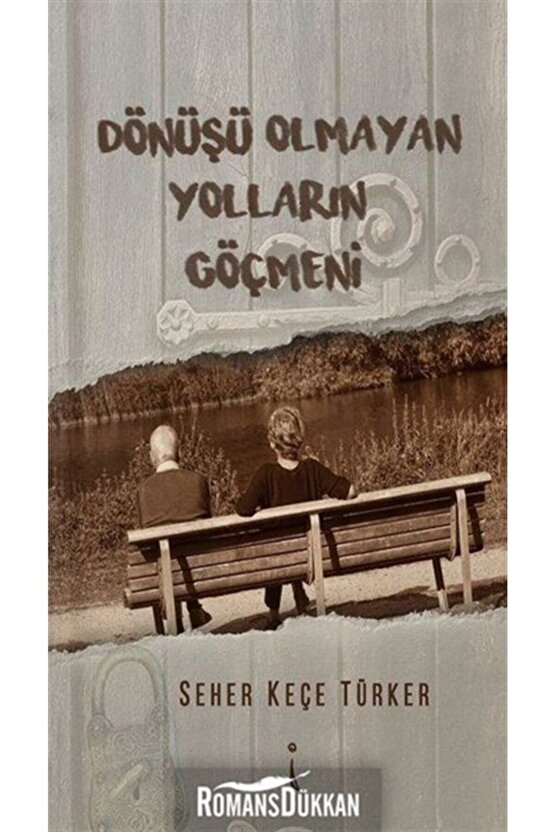 Dönüşü Olmayan Yolların Göçmeni  Seher Keçe Türker   9786053065135