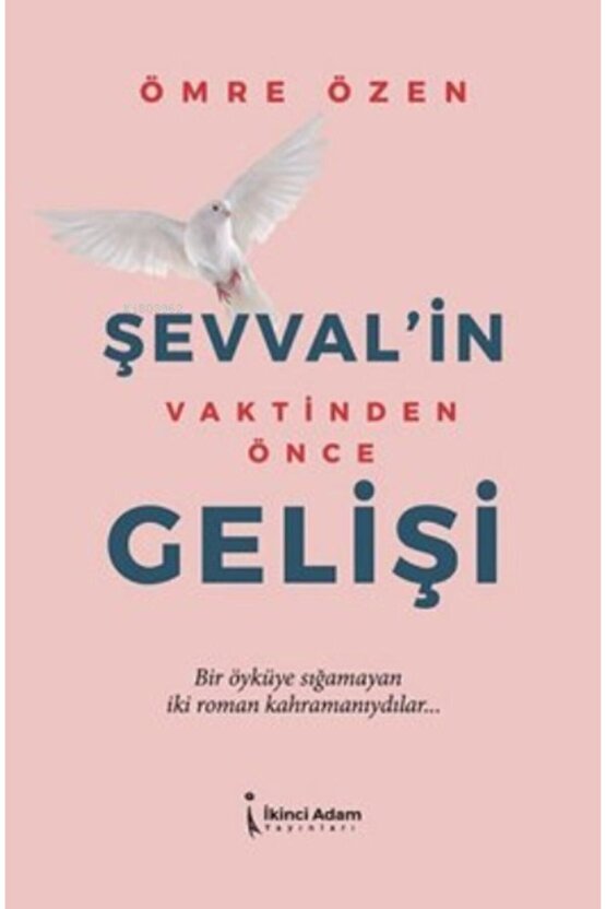 Şevvalin Vaktinden Önce Gelişi Bir Öyküye Sığamayan Iki Roman Kahramanıydılar...
