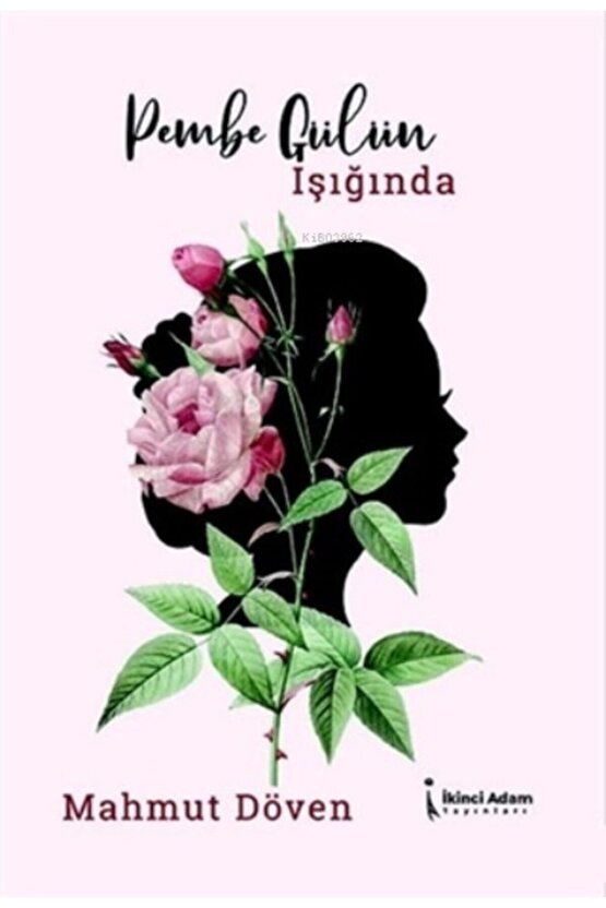 Pembe Gülün Işığında