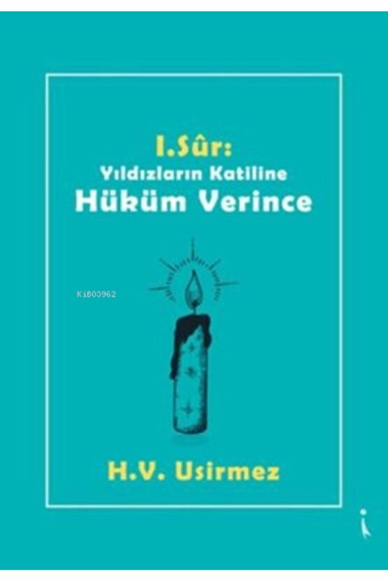 1. Sur: Yıldızların Katiline Hüküm Verince - H.v. Usirmez 9786053069393