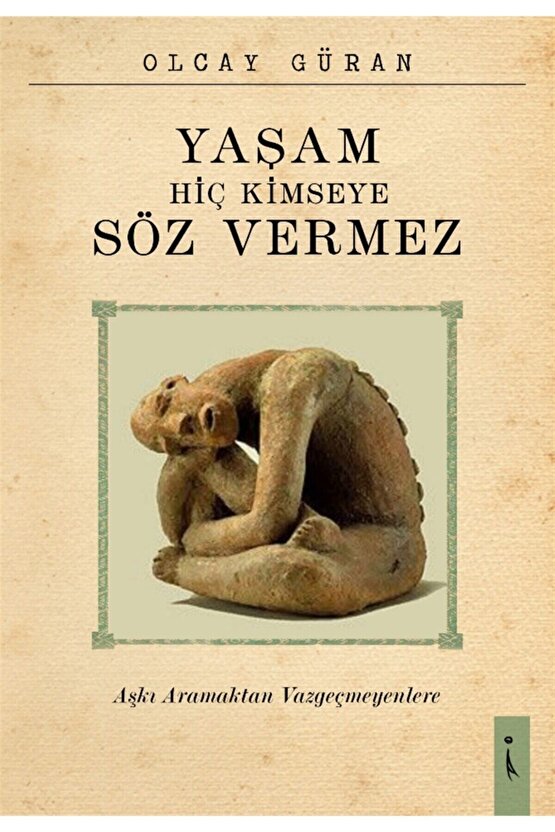 Yaşam Hiç Kimseye Söz Vermez - Olcay Güran 9786053068983