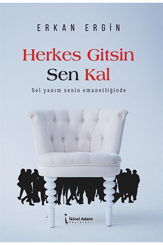 Herkes Gitsin Sen Kal - Erkan Ergin 9786257347945